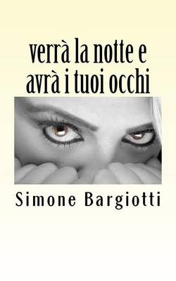 Book cover for Verra La Notte E Avra I Tuoi Occhi