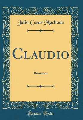 Book cover for Claudio: Romance (Classic Reprint)