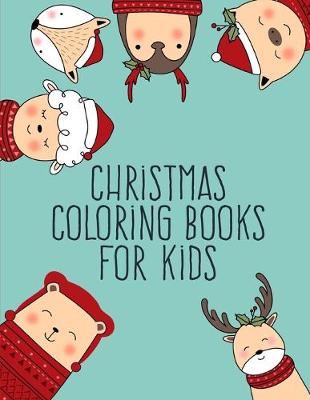 Cover of Christmas Coloring Books For Kids