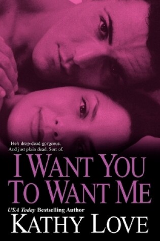 Cover of I Want You to Want Me