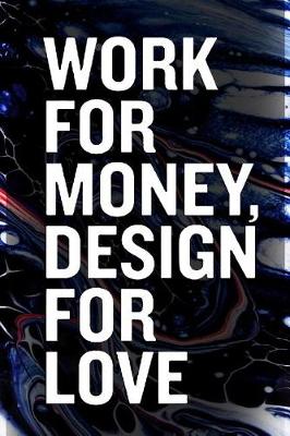 Book cover for Work for Money Design for Love