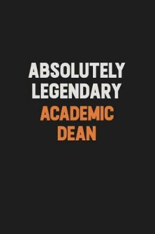 Cover of Absolutely Legendary Academic Dean