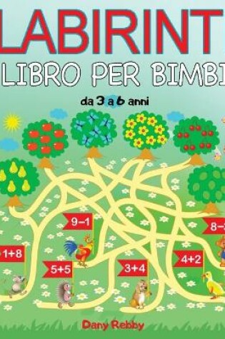 Cover of Labirinti, Libro Per Bimbi Da 3 a 6 Anni