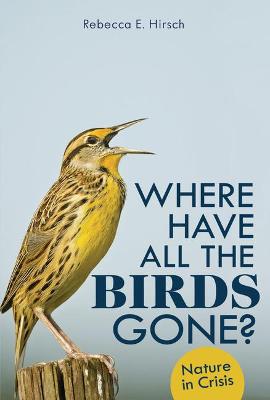 Cover of Where Have All the Birds Gone?