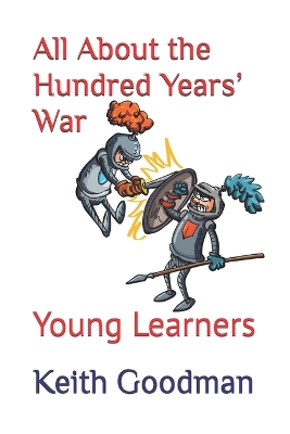 Book cover for All About the Hundred Years' War