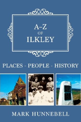 Cover of A-Z of Ilkley