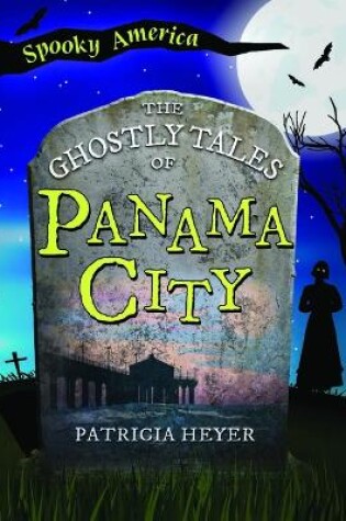 Cover of The Ghostly Tales of Panama City