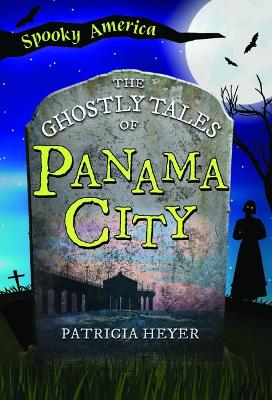 Book cover for The Ghostly Tales of Panama City