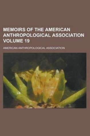 Cover of Memoirs of the American Anthropological Association Volume 19