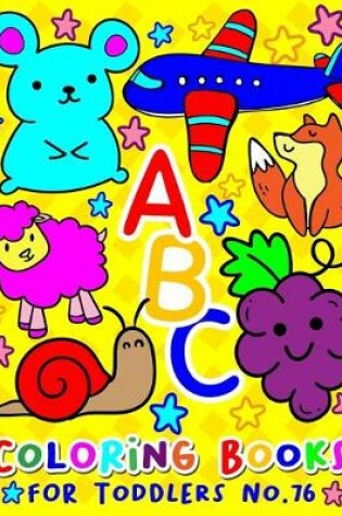Cover of ABC Coloring Books for Toddlers No.76