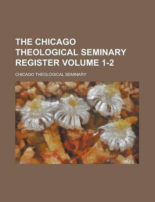 Book cover for The Chicago Theological Seminary Register Volume 1-2