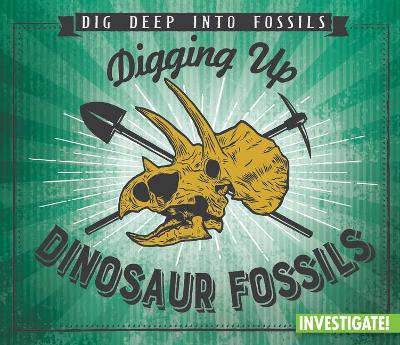 Cover of Digging Up Dinosaur Fossils