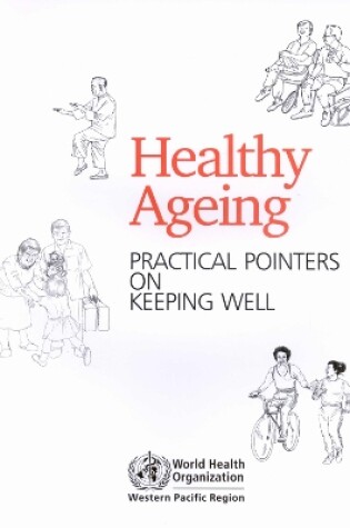 Cover of Healthy Ageing, Practical Pointers on Keeping Well