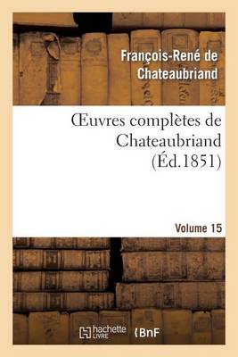 Book cover for Oeuvres Completes de Chateaubriand. Volume 15