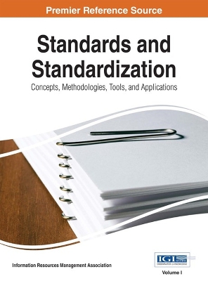 Book cover for Standards and Standardization: Concepts, Methodologies, Tools, and Applications