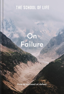 Book cover for The School of Life: On Failure - how to succeed at defeat