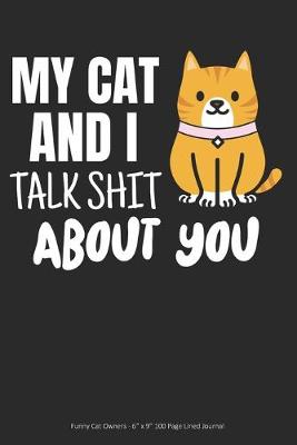 Book cover for My Cat and I Talk Shit About You