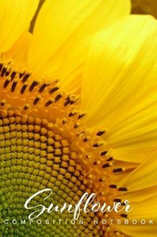 Cover of Sunflower Composition Notebook