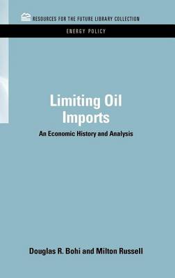 Book cover for Limiting Oil Imports: An Economic History and Analysis