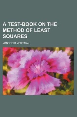 Cover of A Test-Book on the Method of Least Squares