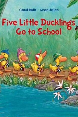 Cover of Five Little Ducklings Go to School