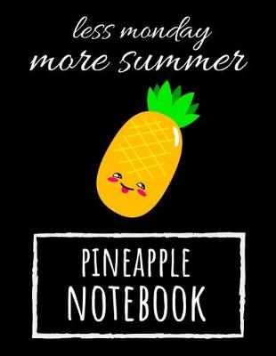 Book cover for Less Monday More Summer - Pineapple Notebook