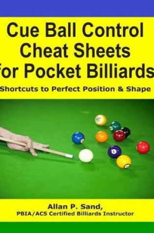 Cover of Cue Ball Control Cheat Sheets for Pocket Billiards