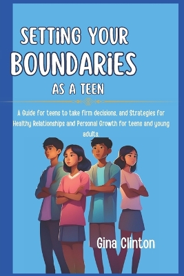 Book cover for Setting Your Boundaries as a Teen