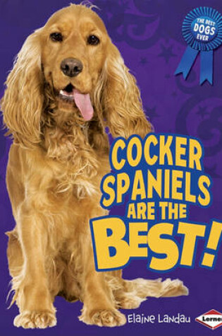 Cover of Cocker Spaniels Are the Best!