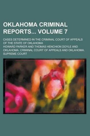 Cover of Oklahoma Criminal Reports; Cases Determined in the Criminal Court of Appeals of the State of Oklahoma Volume 7