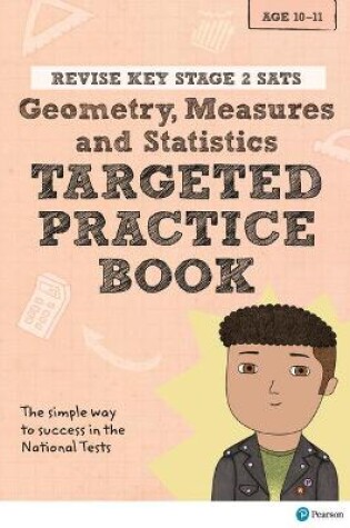 Cover of Pearson REVISE Key Stage 2 SATs Maths Geometry, Measures, Statistics - Targeted Practice for the 2023 and 2024 exams