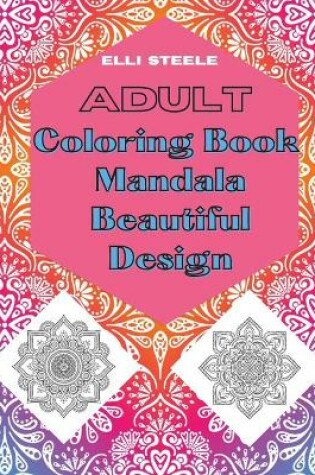 Cover of Adult Coloring Book Mandala Beautiful Design