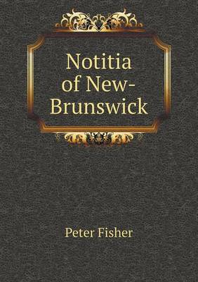 Book cover for Notitia of New-Brunswick