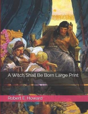 Book cover for A Witch Shall Be Born Large Print