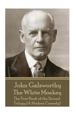 Book cover for John Galsworthy - The White Monkey