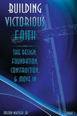 Cover of Building Victorious Faith, Part 1