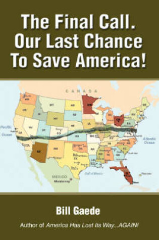 Cover of The Final Call. Our Last Chance to Save America!