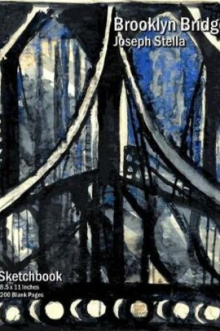 Cover of Brooklyn Bridge - Joseph Stella - Sketchbook