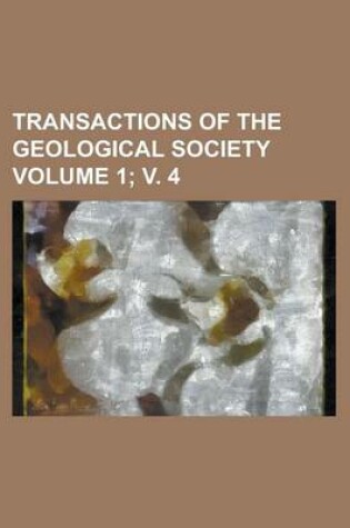 Cover of Transactions of the Geological Society Volume 1; V. 4