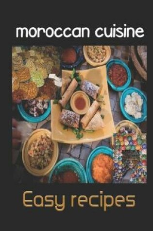 Cover of moroccan cuisine Easy recipes
