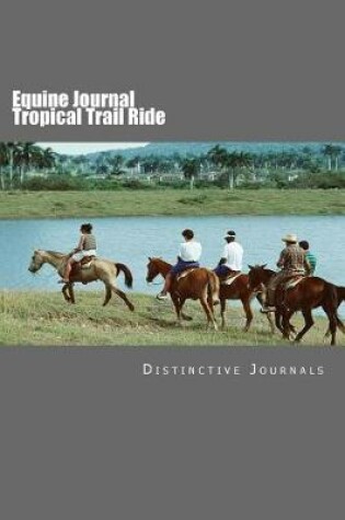 Cover of Equine Journal Tropical Trail Ride