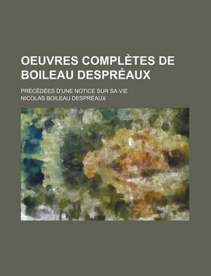 Book cover for Oeuvres Completes de Boileau Despr Aux (2); PR C D Es D'Une Notice Sur Sa Vie