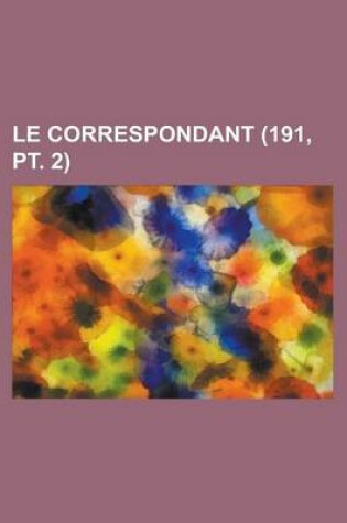 Cover of Le Correspondant (191, PT. 2)