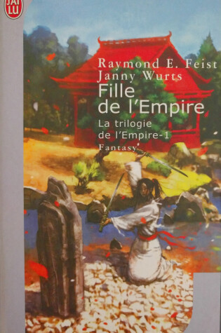 Cover of La Trilogie De L'Empire 1/ Fille De L'Empire