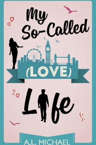 Cover of My So-Called (Love) Life
