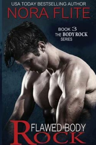 Cover of Flawed Body Rock (Rockstar Romance) (the Body Rock Series 3)