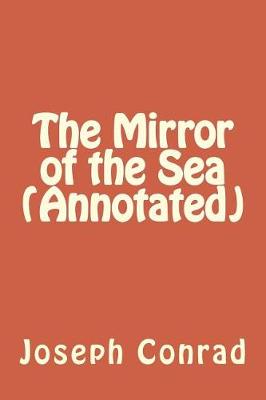 Book cover for The Mirror of the Sea (Annotated)