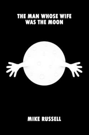 Cover of The Man Whose Wife Was The Moon
