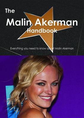 Book cover for The Malin Akerman Handbook - Everything You Need to Know about Malin Akerman