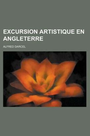 Cover of Excursion Artistique En Angleterre